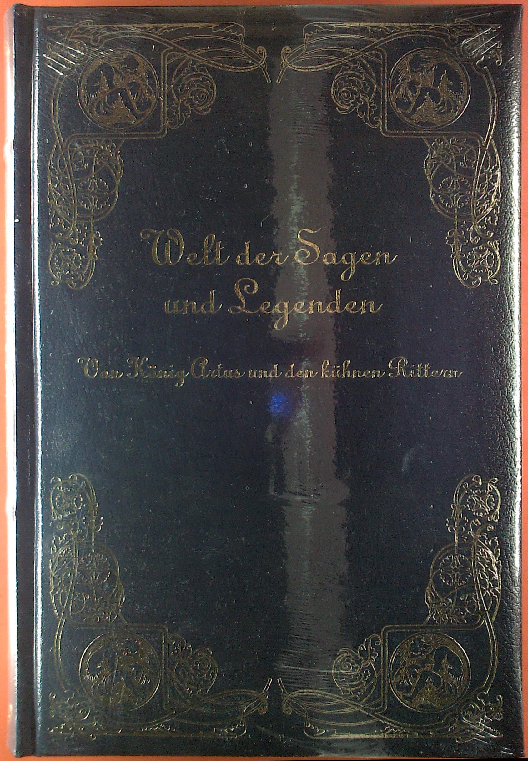 Welt der Sagen und Legenden - Von König Artus und den kühnen Rittern Books