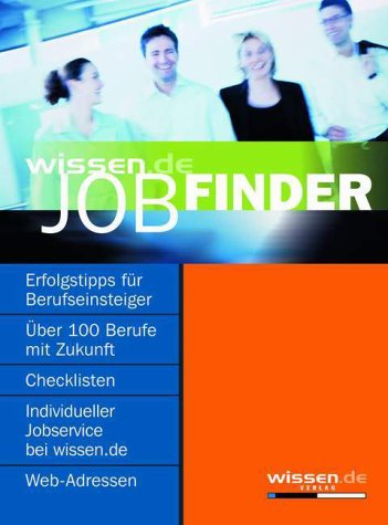 wissen.de Jobfinder. Erfolgstipps für Berufseinsteiger Business, Finance & Career