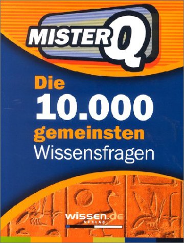 Mister Q. Die 10.000 gemeinsten Wissensfragen Reference Books