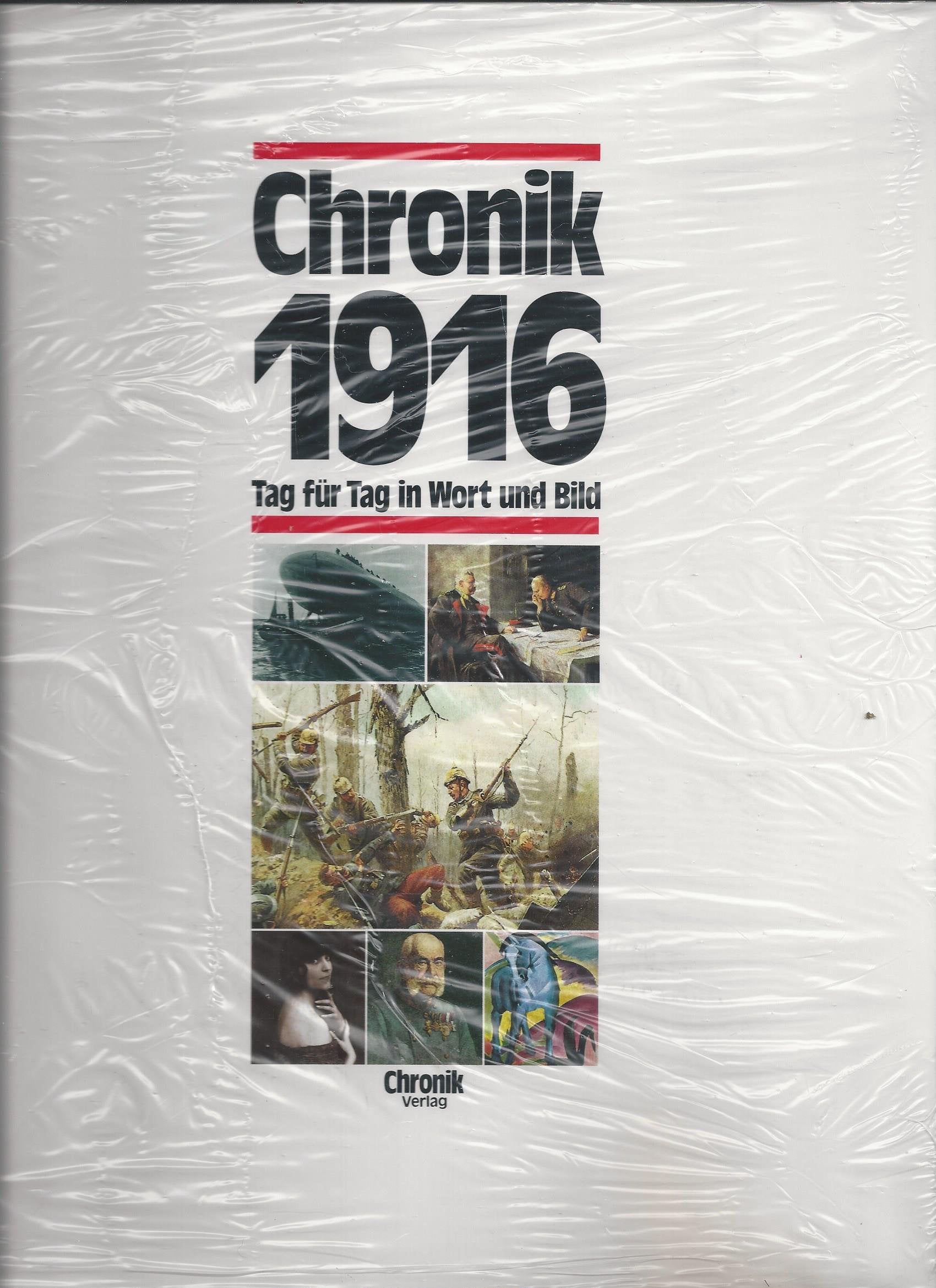 Chronik, Chronik 1916 (Chronik / Bibliothek des 20. Jahrhunderts. Tag für Tag in Wort und Bild) Reference Books