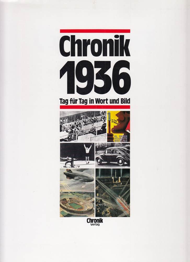 Chronik, Chronik 1936 (Chronik / Bibliothek des 20. Jahrhunderts. Tag für Tag in Wort und Bild) Reference Books