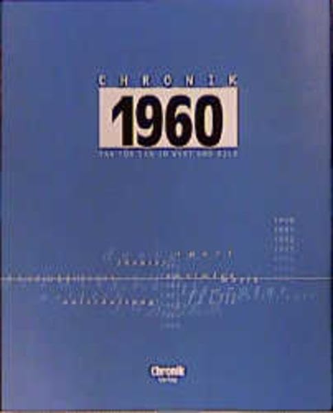 Chronik, Chronik 1960 (Chronik / Bibliothek des 20. Jahrhunderts. Tag für Tag in Wort und Bild) Reference Books