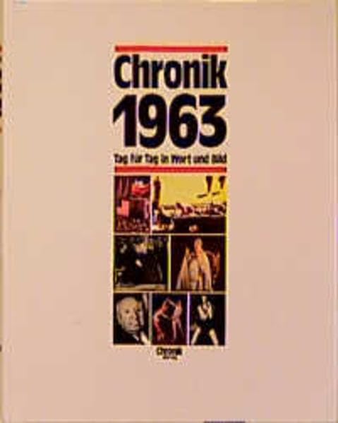 Chronik, Chronik 1963 (Chronik / Bibliothek des 20. Jahrhunderts. Tag für Tag in Wort und Bild) Lifestyle