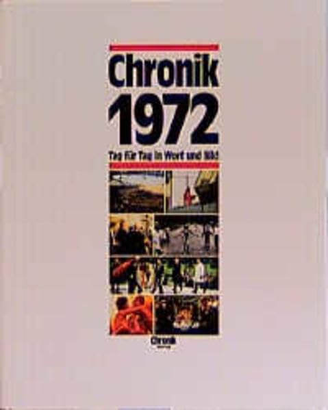 Chronik, Chronik 1972 (Chronik / Bibliothek des 20. Jahrhunderts. Tag für Tag in Wort und Bild) Lifestyle