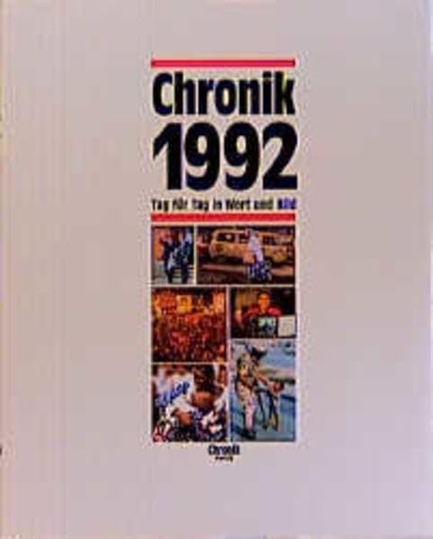 Chronik, Chronik 1992 (Chronik / Bibliothek des 20. Jahrhunderts. Tag für Tag in Wort und Bild) Reference Books