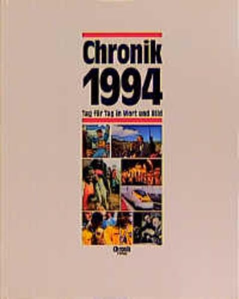 Chronik, Chronik 1994 (Chronik / Bibliothek des 20. Jahrhunderts. Tag für Tag in Wort und Bild) Reference Books