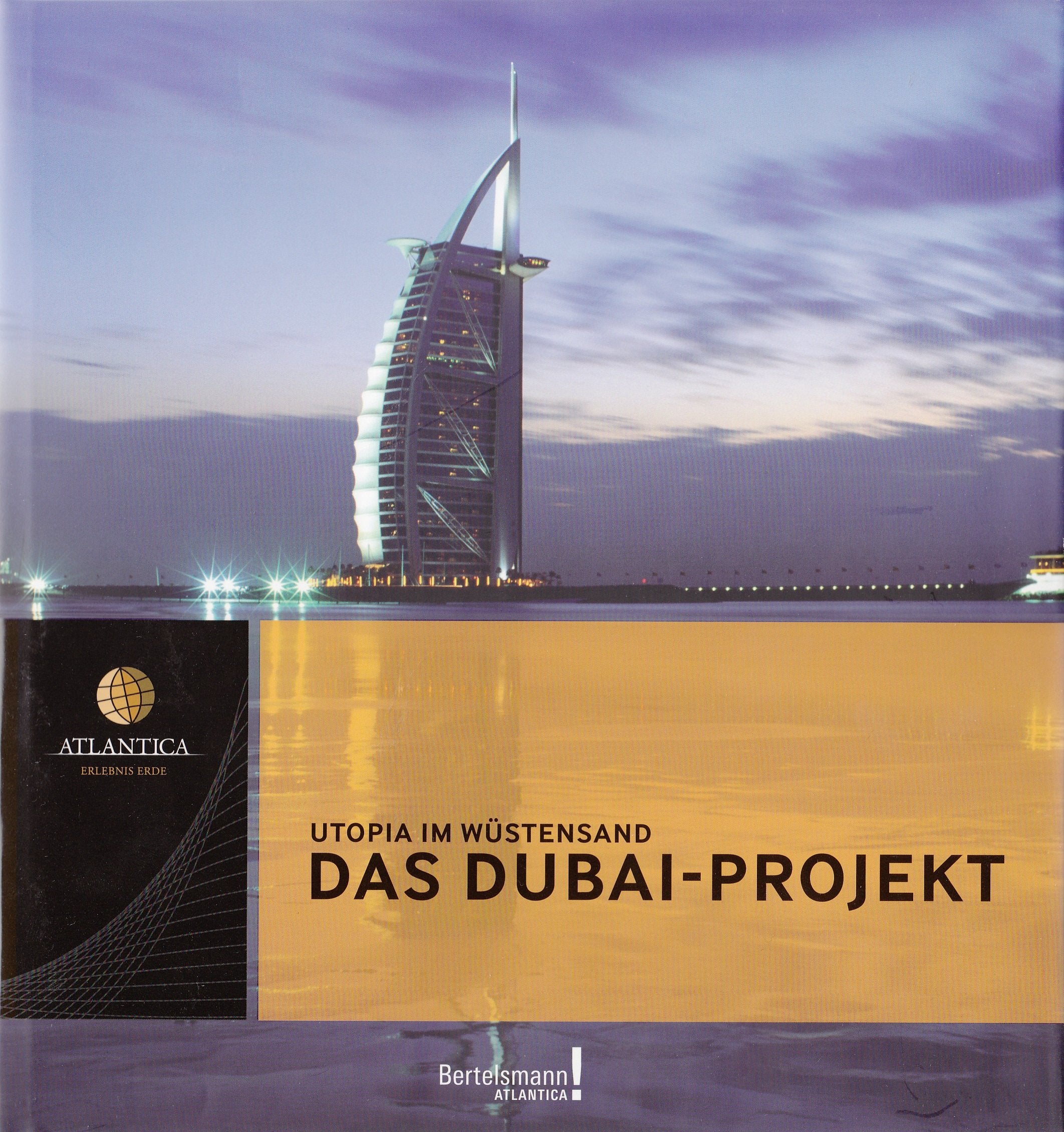 Atlantica Das Dubai-Projekt: Utopia im Wüstensand Leisure, Home & Garden