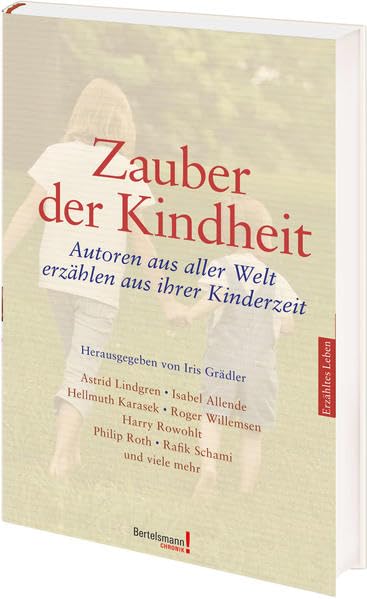 Zauber der Kindheit: Autoren aus aller Welt erzählen aus ihrer Kindheit Contemporary literature