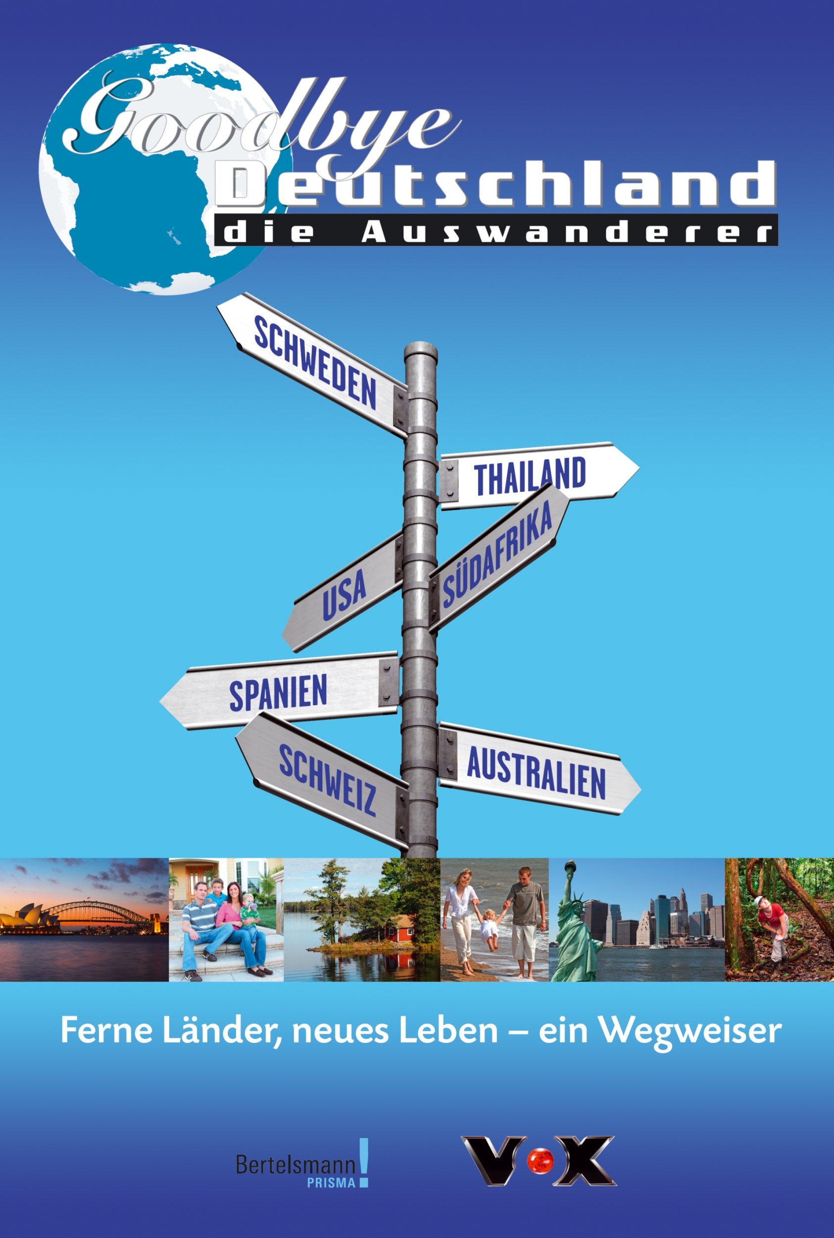Goodbye Deutschland Die Auswanderer: Ferne Länder, neues Leben - ein Wegweiser Leisure, Home & Garden