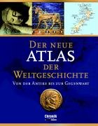 Der neue Atlas der Weltgeschichte: Von der Antike bis zur Gegenwart Reference Books