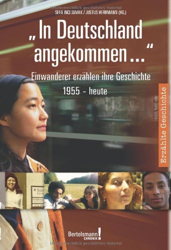 In Deutschland angekommen: Einwanderer erzählen ihre Geschichte Memories