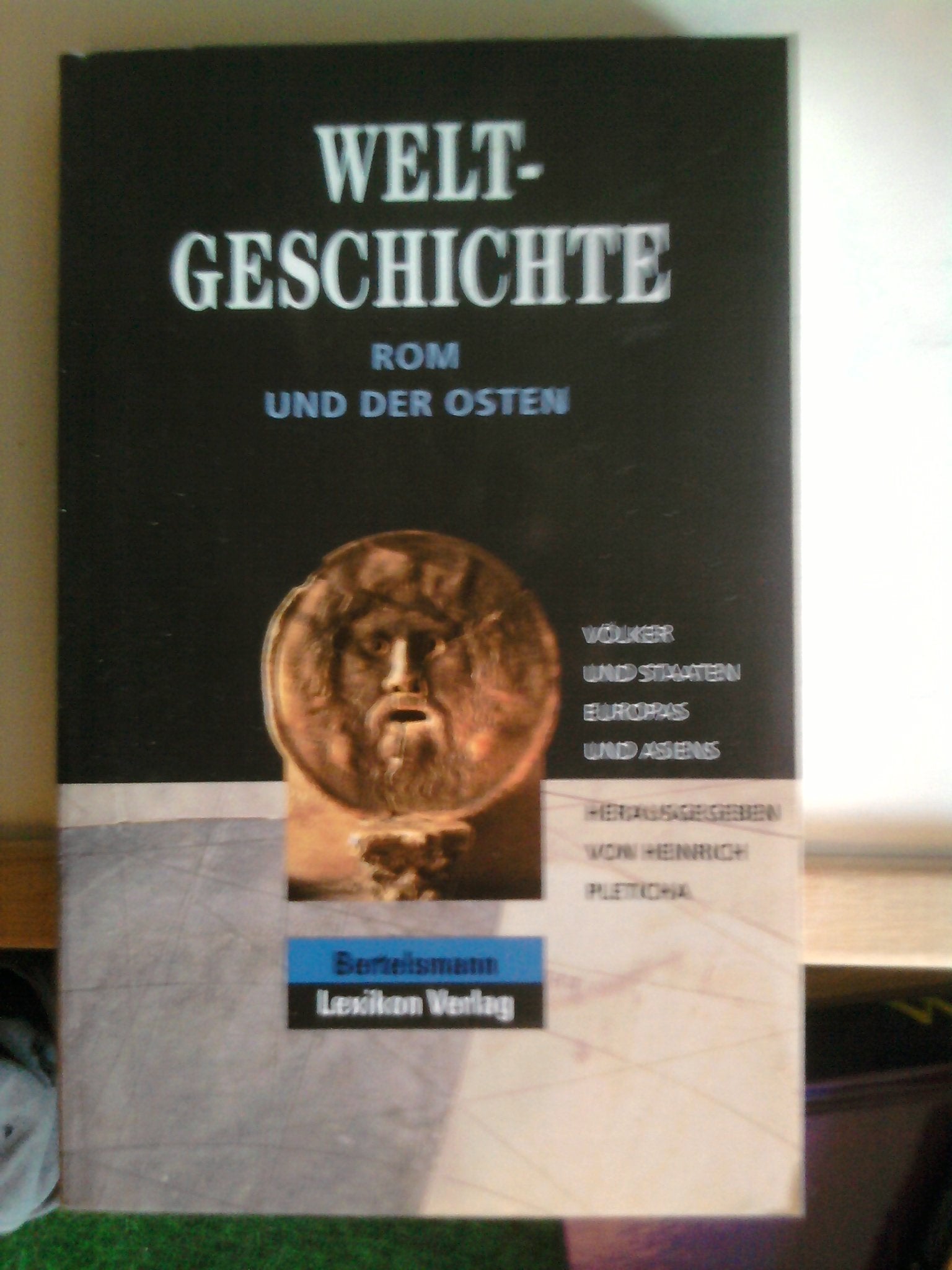 Weltgeschichte - Rom und der Osten (Weltgeschichte) Books