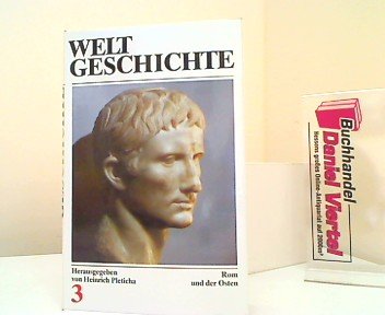Weltgeschichte in 14 Bänden: Bd. 3. Rom und der Osten. Völker und Staaten Europas und Asiens. Books