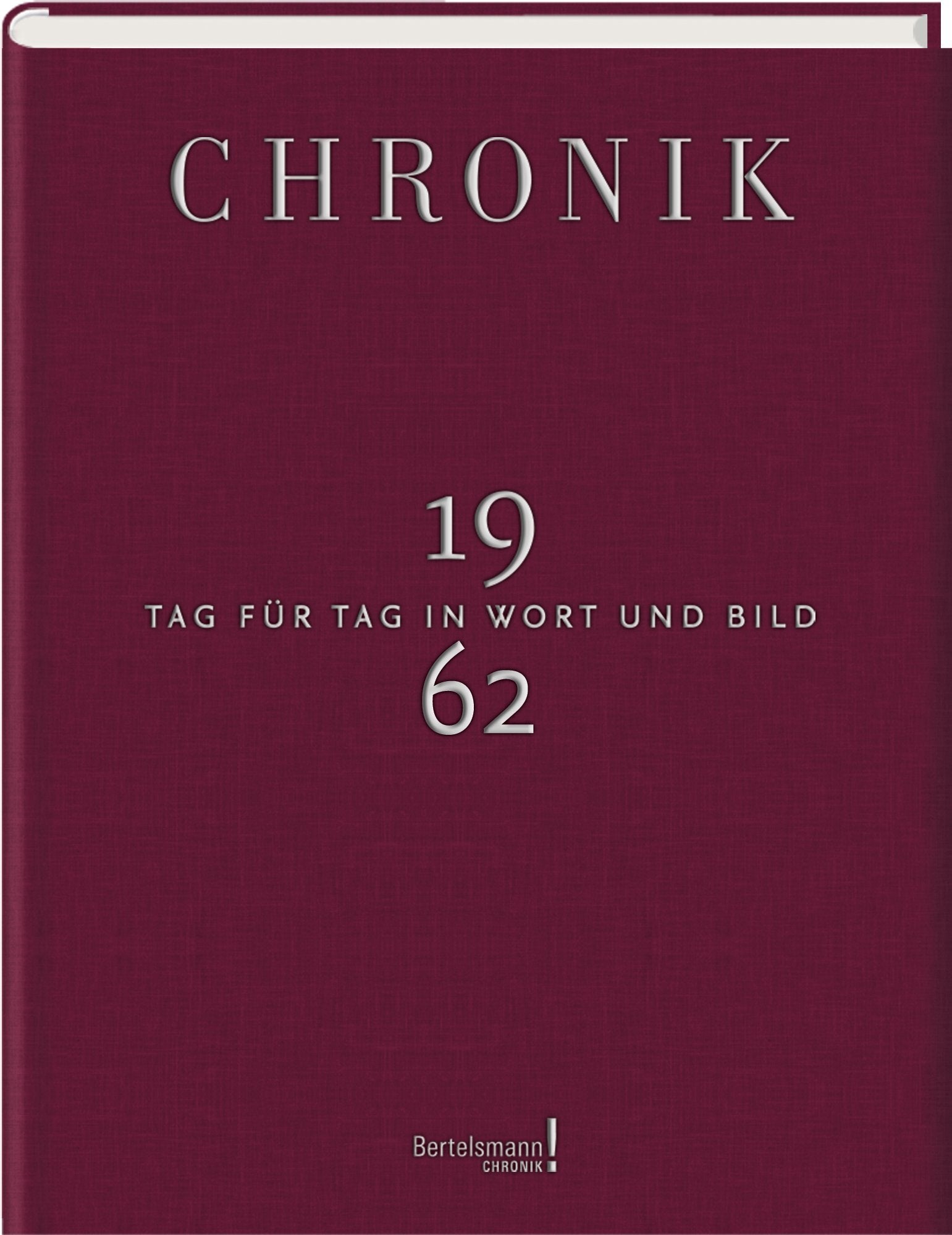 Jubiläumsband Chronik Tag für Tag in Wort und Bild 1962 Reference Books