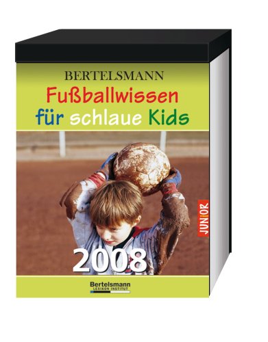 Bertelsmann Fußballwissen für schlaue Kids 2008 Reference Books
