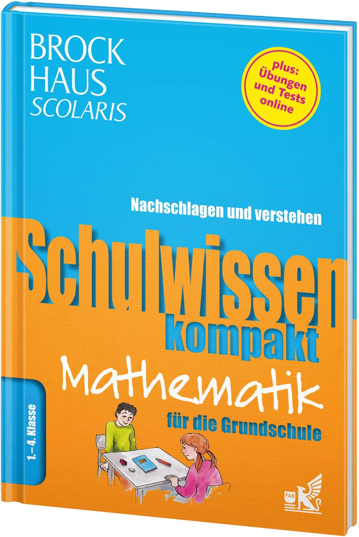 Brockhaus Scolaris Schulwissen kompakt Mathematik für die Grundschule 1. - 4. Klasse: Nachschlagen und verstehen Reference Books