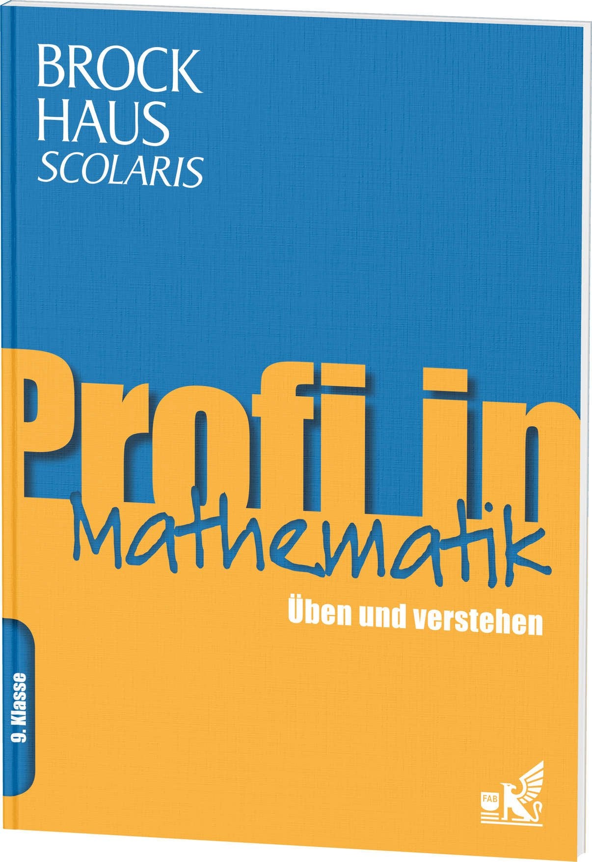 Brockhaus Scolaris Profi in Mathematik 9. Klasse: Üben und verstehen Reference Books