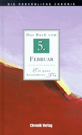 Die Persönliche Chronik, in 366 Bdn., 5. Februar Reference Books