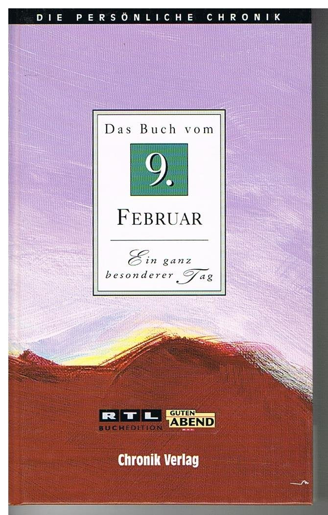 Die Persönliche Chronik, in 366 Bdn., 9. Februar Reference Books