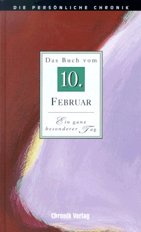 Die Persönliche Chronik, in 366 Bdn., 10. Februar Reference Books