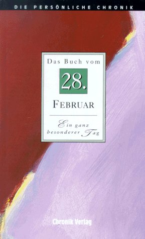 Die Persönliche Chronik, in 366 Bdn., 28. Februar Reference Books