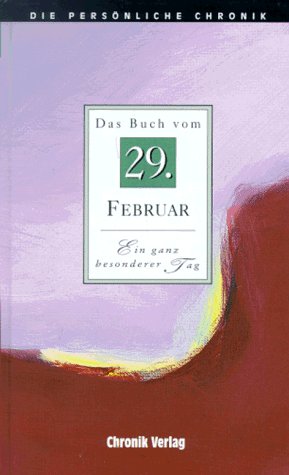 Die Persönliche Chronik, in 366 Bdn., 29. Februar Reference Books