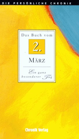 Die Persönliche Chronik, in 366 Bdn., 2. März Reference Books