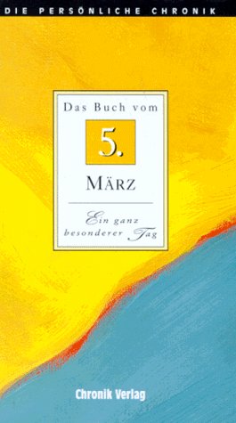 Die Persönliche Chronik, in 366 Bdn., 5. März Reference Books