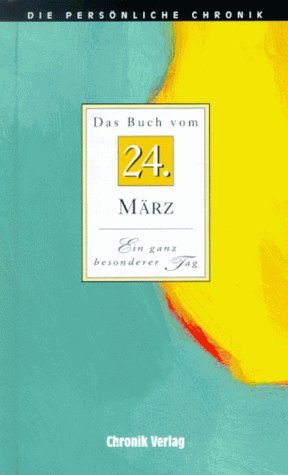 Die Persönliche Chronik, in 366 Bdn., 24. März Reference Books
