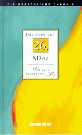 Die Persönliche Chronik, in 366 Bdn., 26. März Reference Books