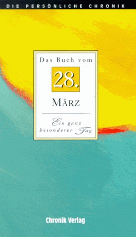 Die Persönliche Chronik, in 366 Bdn., 28. März Reference Books