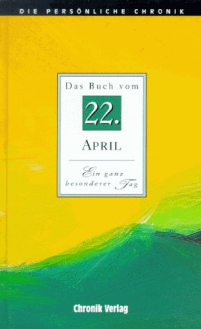 Die Persönliche Chronik, in 366 Bdn., 22. April Reference Books