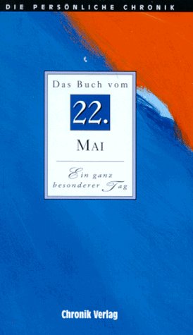 Die Persönliche Chronik, in 366 Bdn., 22. Mai Reference Books