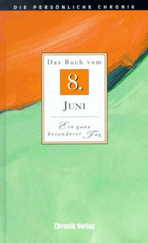Die Persönliche Chronik, in 366 Bdn., 8. Juni Reference Books