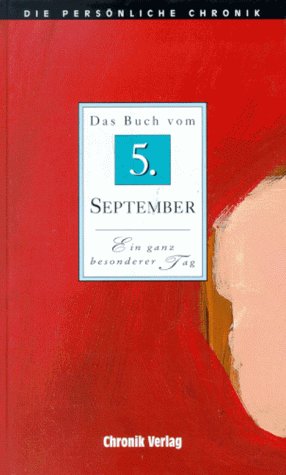 Die Persönliche Chronik, in 366 Bdn., 5. September Reference Books