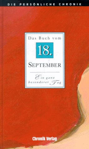 Die Persoenliche Chronik. 18. September. Das Buch vom 18. September. Ein ganz besonderer Tag Books