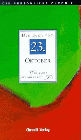 Die Persönliche Chronik, in 366 Bdn., 23. Oktober Reference Books