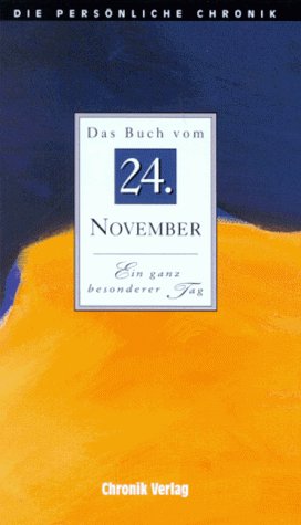 Die Persönliche Chronik, in 366 Bdn., 24. November Reference Books