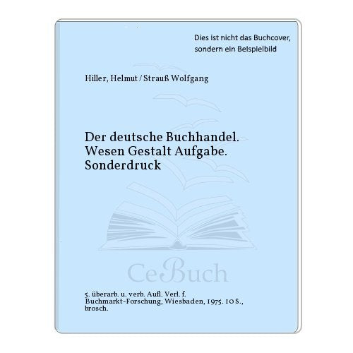 Der deutsche Buchhandel. Wesen Gestalt Aufgabe. Sonderdruck book