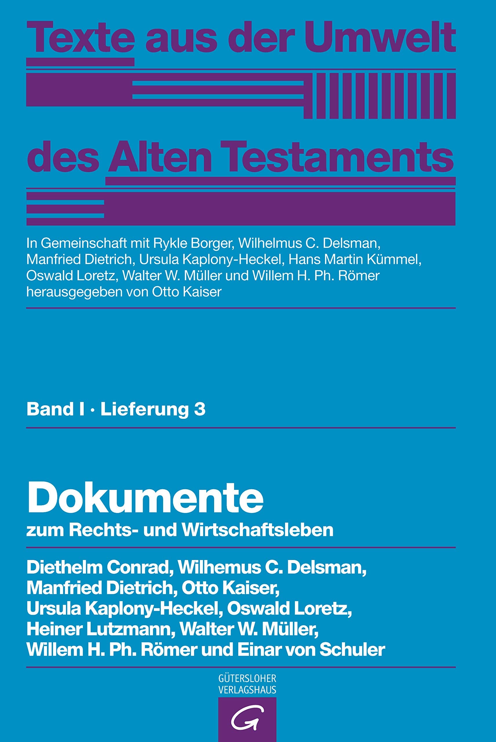 Dokumente zum Rechts- und Wirtschaftsleben (Texte aus der Umwelt des Alten Testaments, Bd 1: Rechts- und Wirtschaftsurkunden.) Law