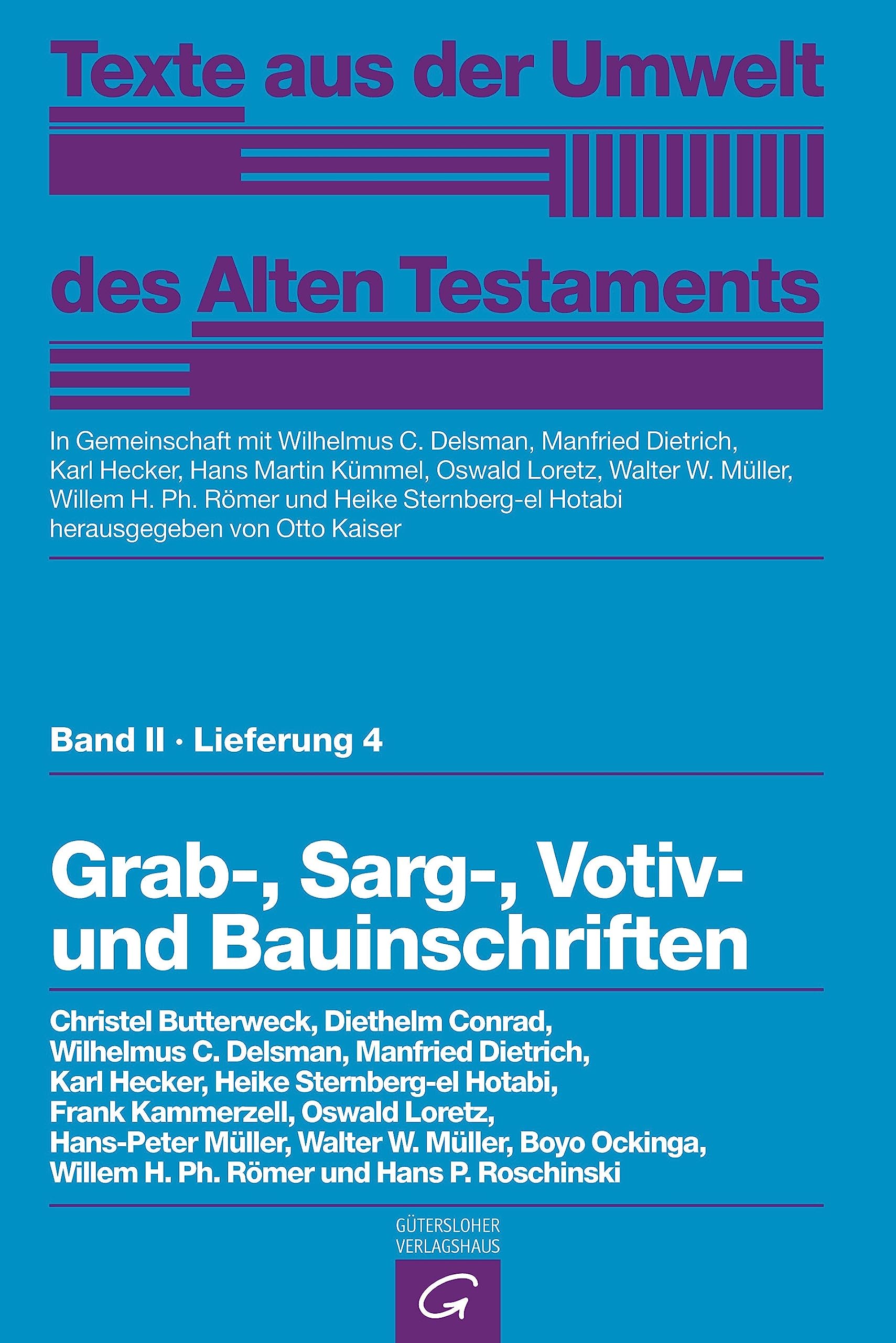 Grab-, Sarg-, Votiv- und Bauinschriften (Texte aus der Umwelt des Alten Testaments, Bd 2: Religiöse Texte) Philosophy