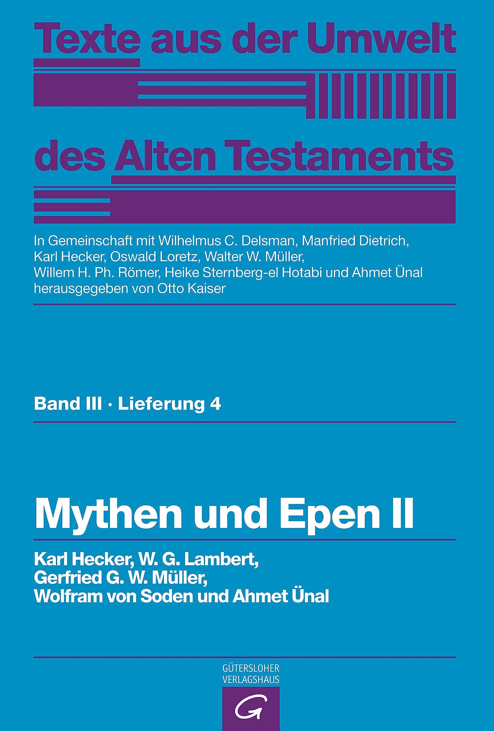 Texte aus der Umwelt des Alten Testaments.: Mythen und Epen II (Texte aus der Umwelt des Alten Testaments, Bd 3: Weisheitstexte, Mythen und Epen) Philosophy
