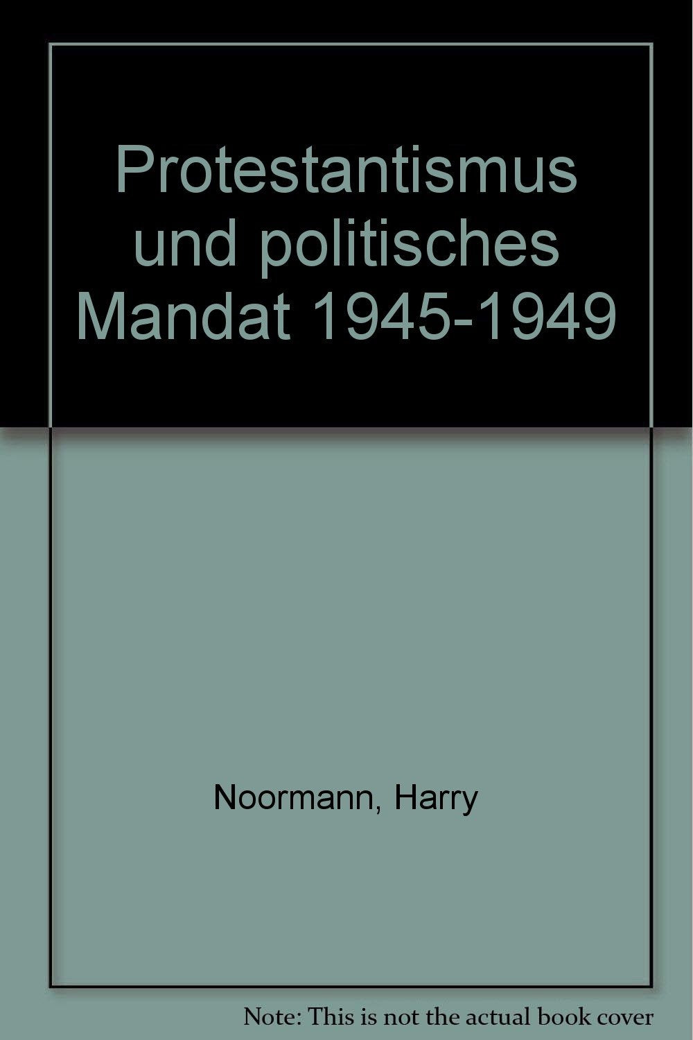 Protestantismus I und politisches Mandat 1945 - 1949. Grundriß Books