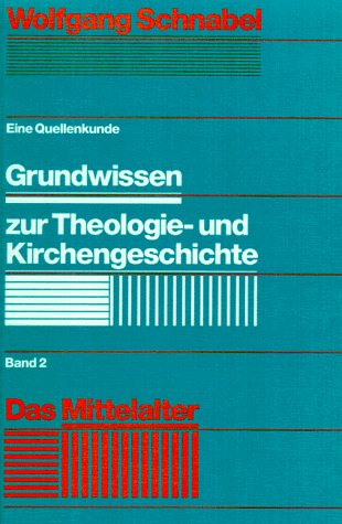 Grundwissen zur Theologiegeschichte und Kirchengeschichte, in 5 Bdn., Bd.2, Das Mittelalter Politics & History