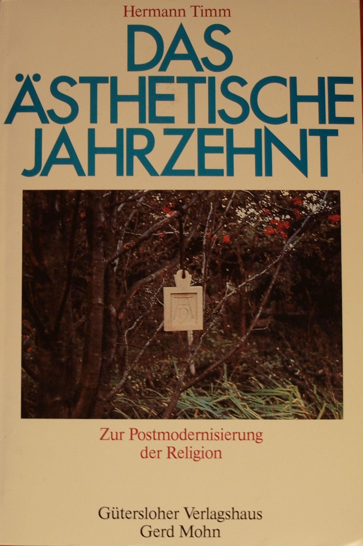 Das ästhetische Jahrzehnt. Zur Postmodernisierung der Religion Books