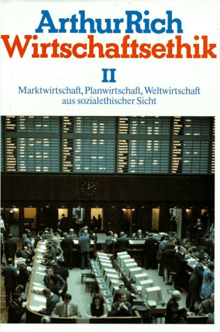 Wirtschaftsethik, Bd.2, Marktwirtschaft, Planwirtschaft, Weltwirtschaft aus sozialethischer Sicht Business, Finance & Career