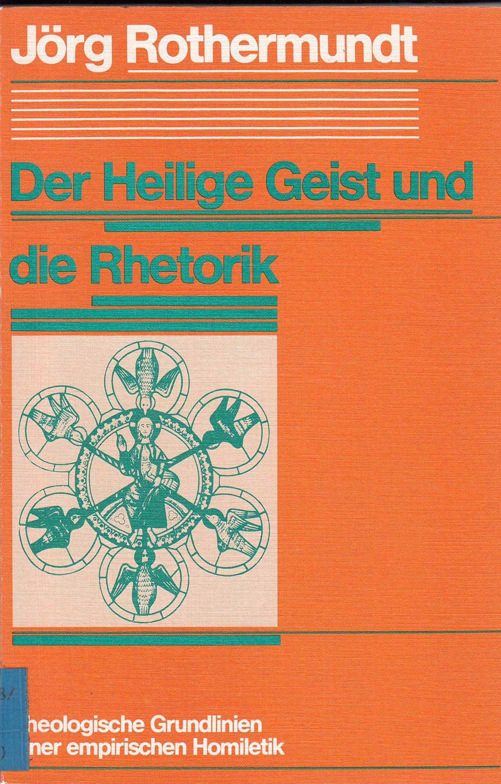 Der Heilige Geist und die Rhetorik. Theologische Grundlinien einer empirischen Homiletik Religion & Esotericism