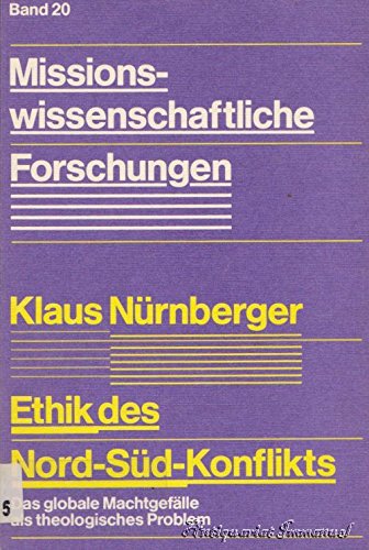 Ethik des Nord-Süd-Konflikts. Das globale Machtgefälle als theologisches Problem Books