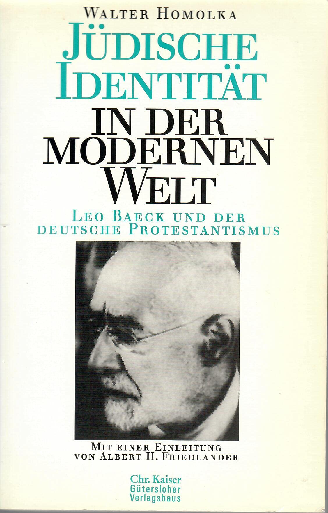 Jüdische Identität in der modernen Welt. Leo Baeck und der deutsche Protestantismus Politics & Society