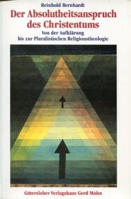 Der Absolutheitsanspruch des Christentums - Bernhardt, Reinhold book